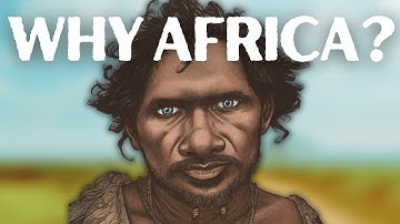 Waarom ontstonden er mensen in Afrika?