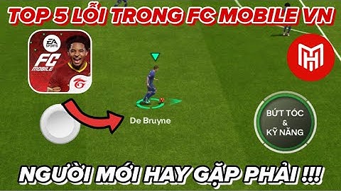 TOP 5 LỖI Người Mới Chơi Hay Gặp Phải Trong FC MOBILE VN !!!