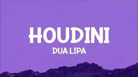 Dua Lipa - Houdini (Lyrics)