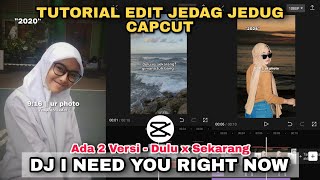 Tutorial Edit Jedag Jedug Capcut DJ I NEED YOU RIGHT NOW