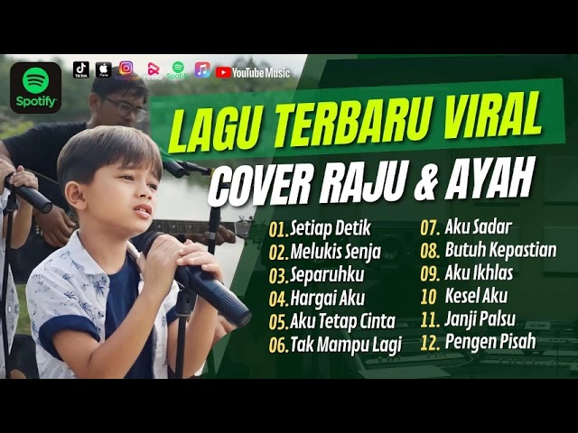 RAJU DAN AYAH - SETIAP DETIK | MELUKIS SENJA | SEPARUHKU | HARGAI AKU | LAGU POP TANPA IKLAN class=