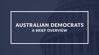 Australian Democrats: Understanding the Political Party in Australia