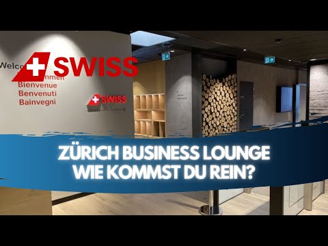 Swiss Airlines Business Lounge Zürich | Wie kommst du rein?