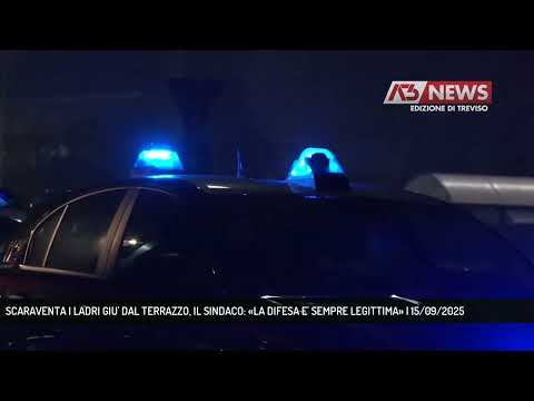 SCARAVENTA I LADRI GIU' DAL TERRAZZO, IL SINDACO: «LA DIFESA E' SEMPRE LEGITTIMA» | 15/09/2025