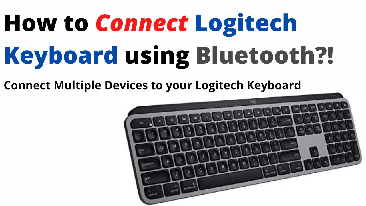 How to Connect your Logitech Keyboard using Bluetooth | MX Keys, Pop Keys,  K860. - YouTube