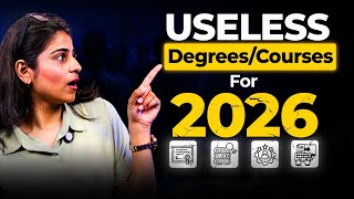 STOP! Don’t Choose These Degrees/Courses in 2026❌(Must Watch)