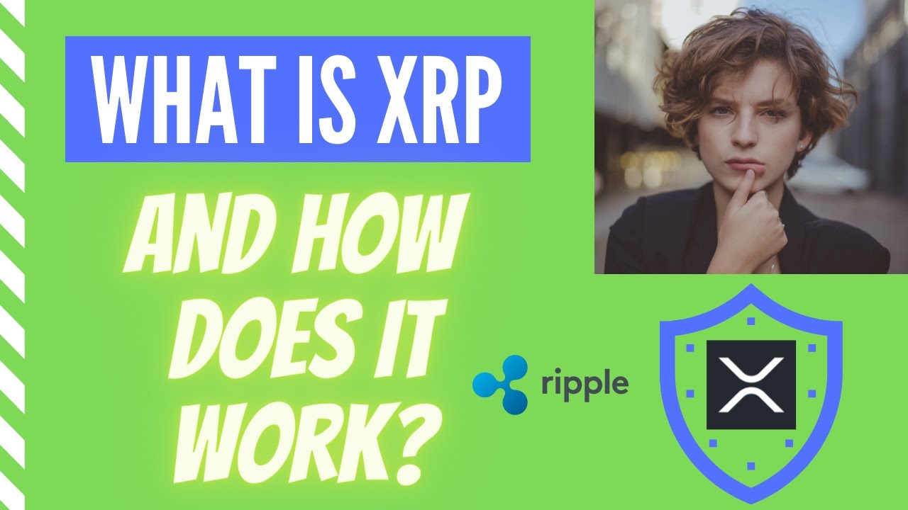 What is XRP and how does it work?