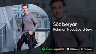 Rahman Hudayberdiyew - Soz beryan | 2022 Resimi