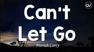 Mariah Carey - Can't Let Go [Lyrics]