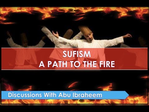 Sufism Refuted || Abu Ibraheem Hussnayn