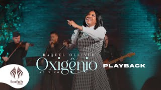 Raquel Olliver | Oxigênio [Playback Com Letra]