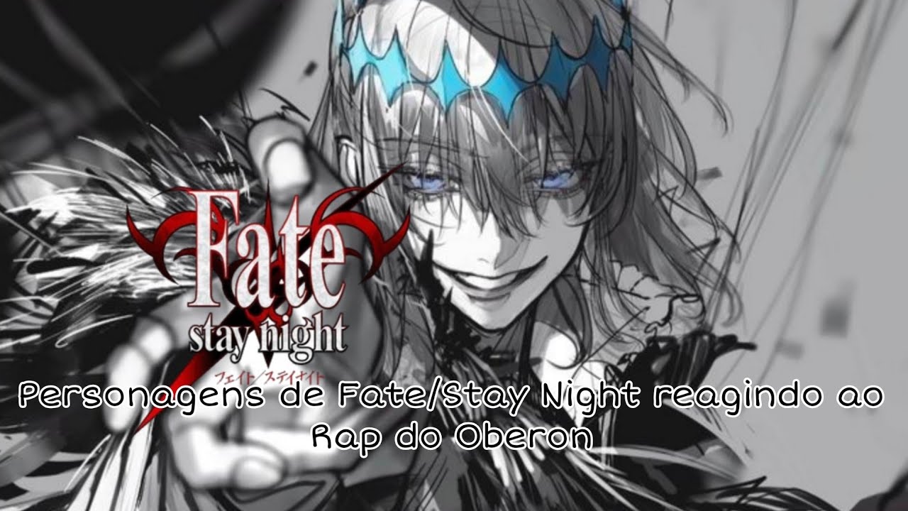 Fate/Stay Night reagindo ao Rap do Oberon 🎶