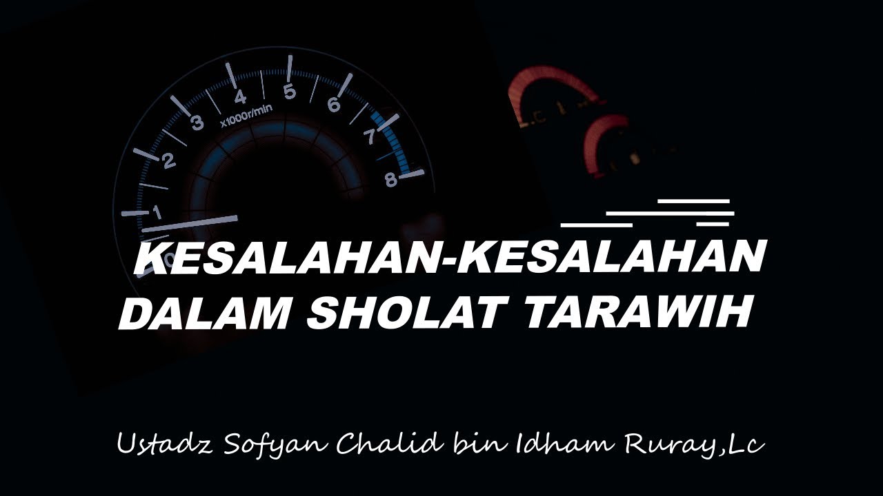 Kesalahan-kesalahan dalam Sholat Tarawih