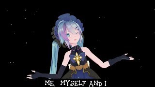 [MMD] Me, Myself And I ( Credits)