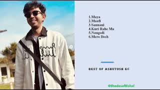 Best Of Ashutosh Kc| Best Songs Collection| Audio Jukebox| Maya, Maafi ,Sannani, @ashutoshkc_