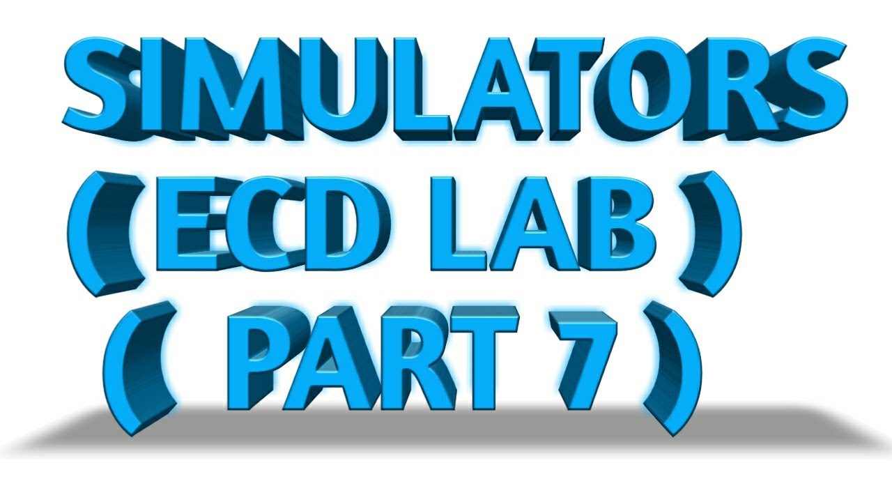 SIMULATORS ( ECD LAB PART 7 ) - YouTube