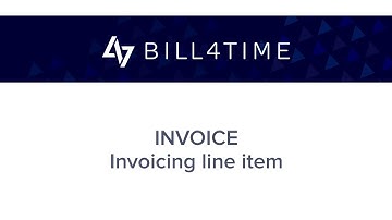Bill4Time: Invoicing - Invoice Line Items