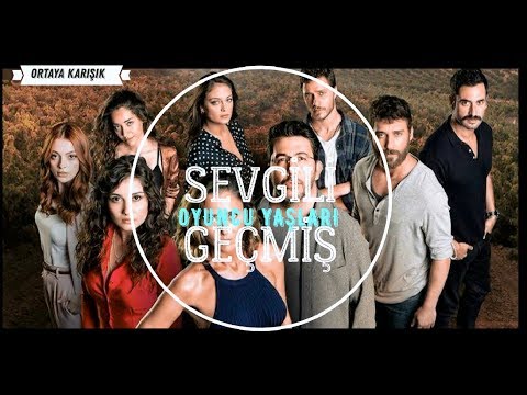 SEVGİLİ GEÇMİŞ DİZİSİ OYUNCU YAŞLARI...