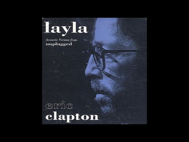 Eric Clapton - Layla (Unplugged) (1992) (HQ) - YouTube