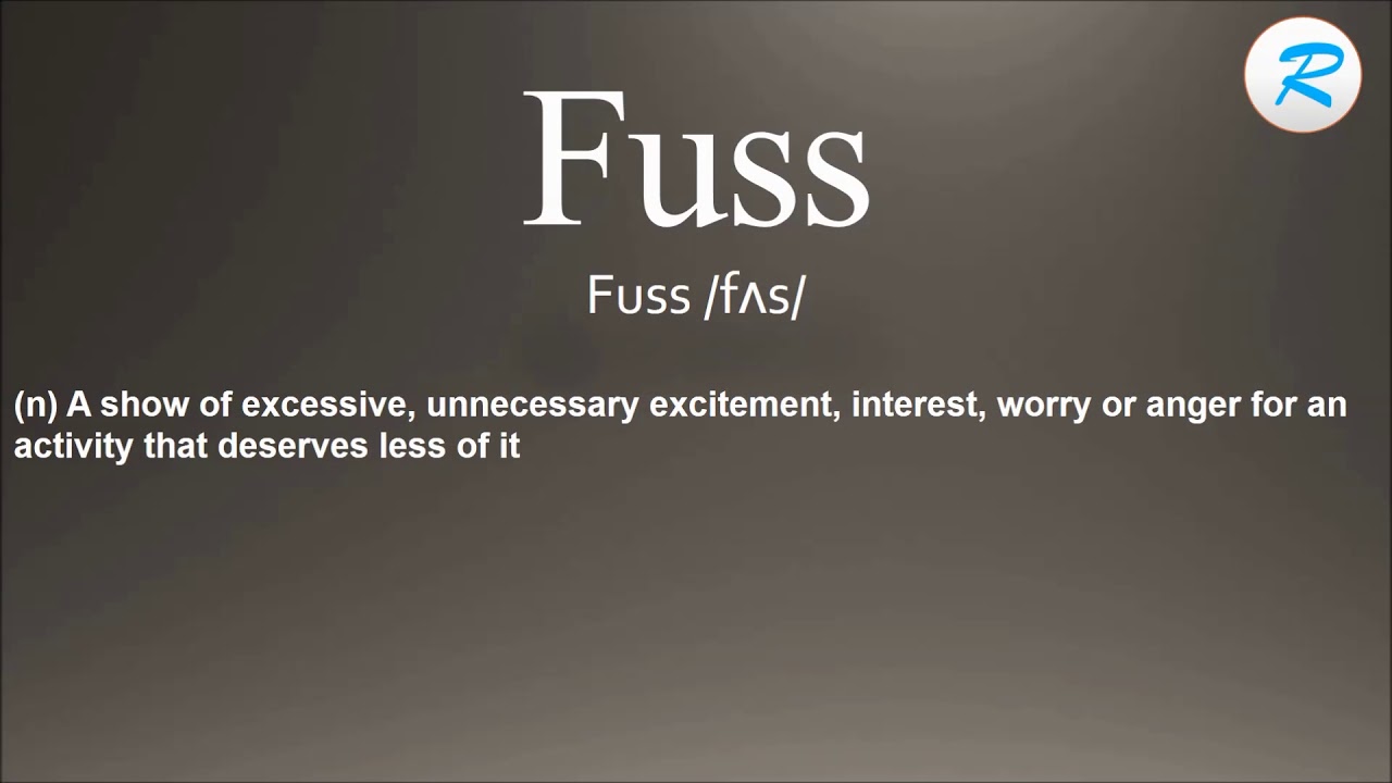 How To Pronounce Fuss Youtube