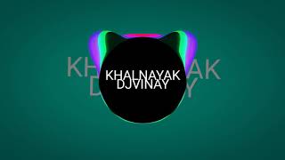 Khalnayak DJ Vinay