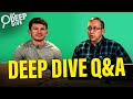 The Deep Dive Q&amp;A with Josh Williams and Chris Pajak!