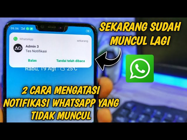 Wajib Tau!🔥 2 Cara Mengatasi Notifikasi Whatsapp Yang Tidak Muncul class=