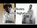 Tributes to John Nghatanga || Ndilimani vol 9 