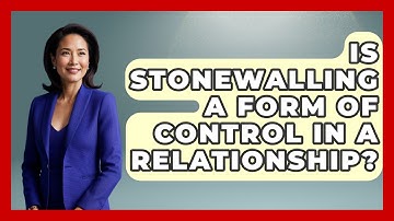 Is Stonewalling A Form Of Control In A Relationship? - Get Divorce Answers