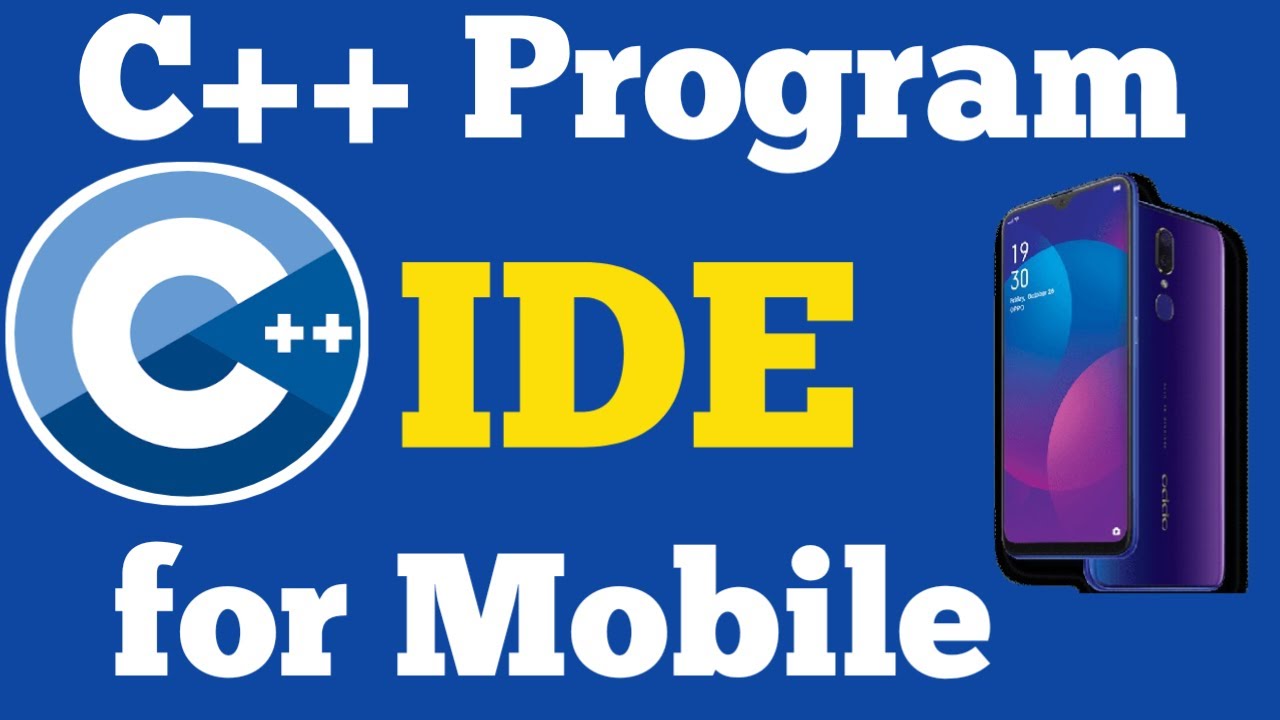 C++ Program IDE for mobile/c++ compiler /c++ programming - YouTube