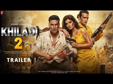 KHILADI 2 Official Trailer Akshay Kumar Akshay Khanna Raveena Tondon Fan Made 