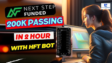 Next Step Funded (NSF) 200k Passed || HFT Bot Prop Firm Passing