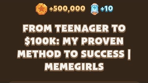 Memefi today video code I From Teenager to $100K: My Proven Method to Success | MemeGirls