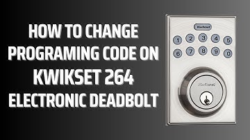 Kwikset 92640-001—How to Change Programming Code