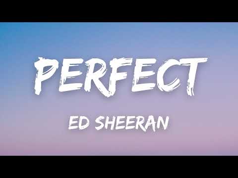 Ed Sheeran – Perfect (Lyrics)