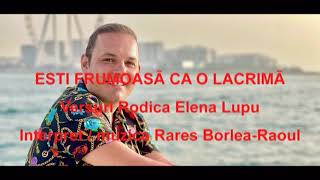 Download Lagu Esti frumoasa ca o lacrima, versuri Rodica Elena Lupu, interpret , muzica Raoul - Rareș Borlea MP3