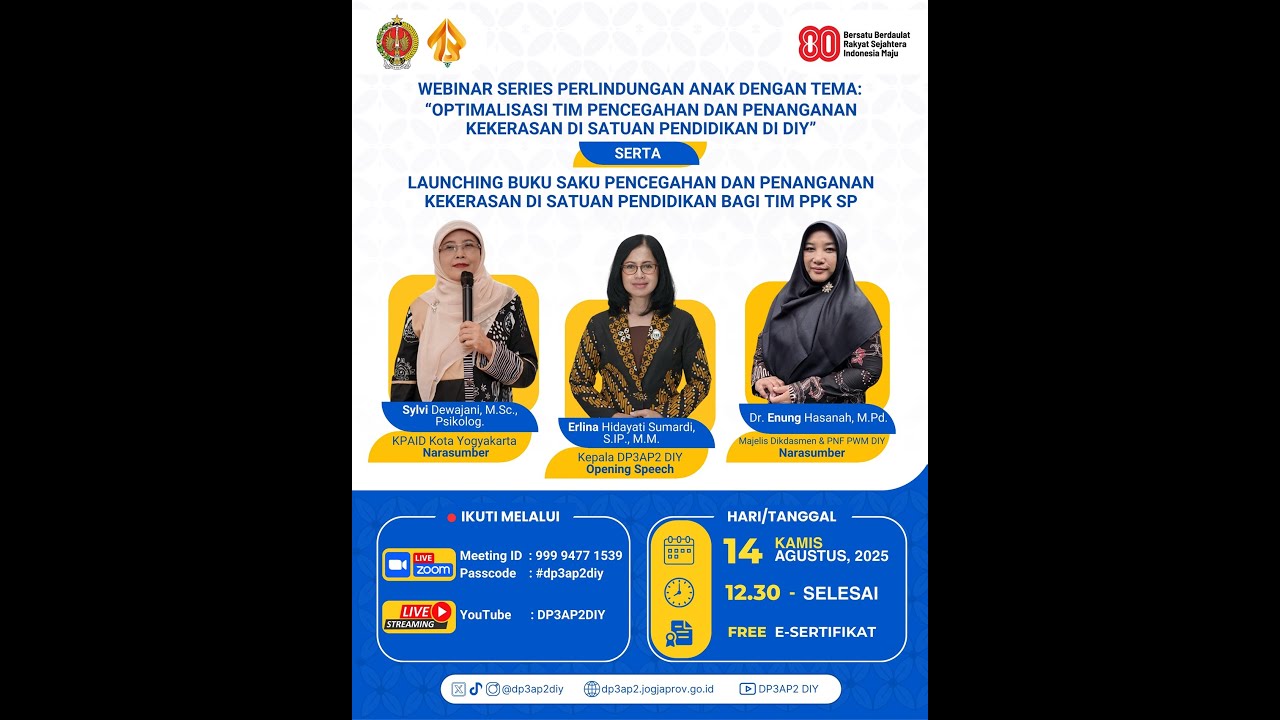 Webinar Series “Optimalisasi Tim Pencegahan dan Penanganan Kekerasan di Satuan Pendidikan di DIY Webinar Series “Optimalisasi Tim Pencegahan dan Penanganan Kekerasan di Satuan Pendidikan di DIY