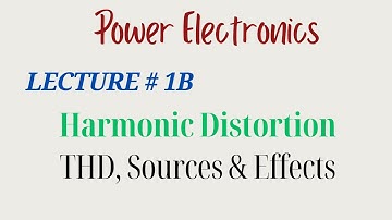 Vermogenselektronica | College - 1B | Harmonische vervorming - THD, bronnen en effecten