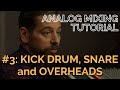 Analog Rock Mixing #3: Kick Drum, Snare and Overhead Mics