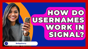 How Do Usernames Work In Signal? - Be App Savvy
