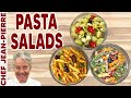 My 3 Favorite Pasta Salads! | Chef Jean-Pierre