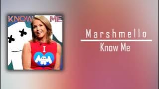 Marshmello - Know Me