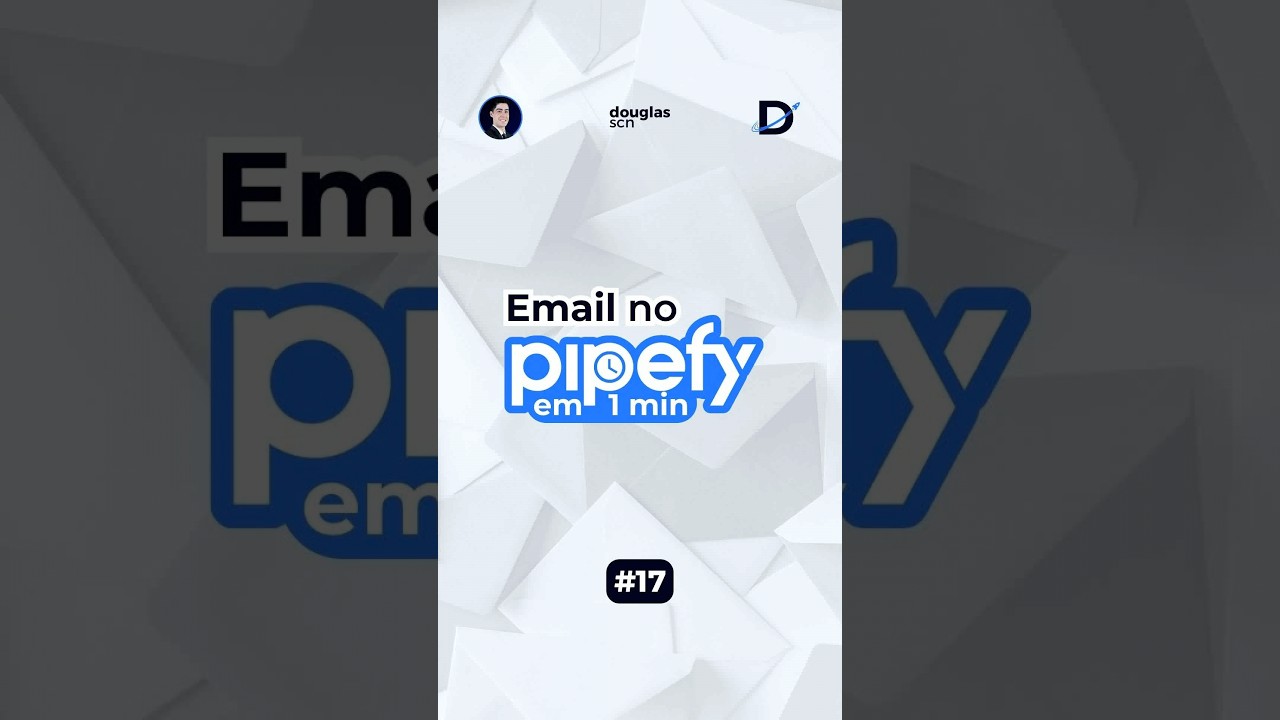 ⏰ 17 - EMAILS no #pipefy