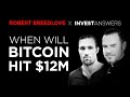 How Bitcoin hits $12M w Robert Breedlove: Bitcoin, Cash, CBDC's, Gold, Threats, Cycles + Society