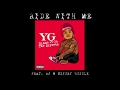 YG Ride With Me Feat RJ Nipsey Hussle mp3