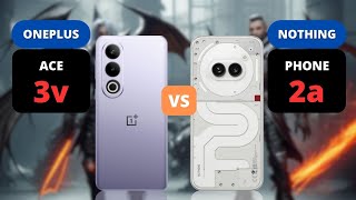 OnePlus Ace 3V 5G vs Nothing Phone 2a 5G | PHONE COMPARISON