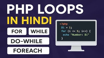 PHP Loops – For, While, Do-While, Foreach | PHP Tutorial in Hindi