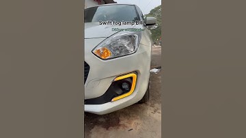 Swift DRL with fog lamp #carmodified #swift #car #shorts #youtubeshorts