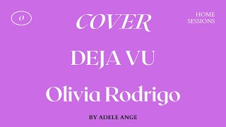 OLIVIA RODRIGO - DEJA VU (cover)