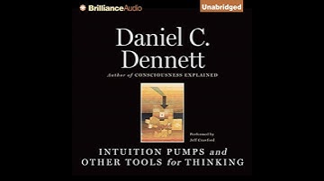 Intuition Pumps and Other Tools for Thinking Audiobook by Daniel C. Dennett